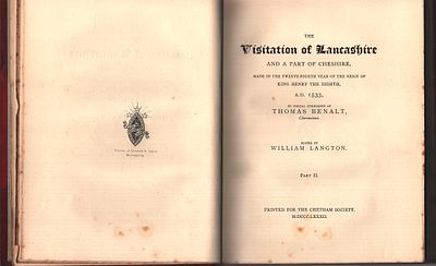 The Visitation of Lancashire 1533, 1613 & 1664-5, Edited by William Langton. Printed for The 