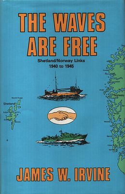 The Waves are Free, James W. Irvine. Published 1988. Hardback.