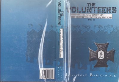 The Volunteers: The Full Story of the British Volunteers in Finland 1939-41' hardback book by 
