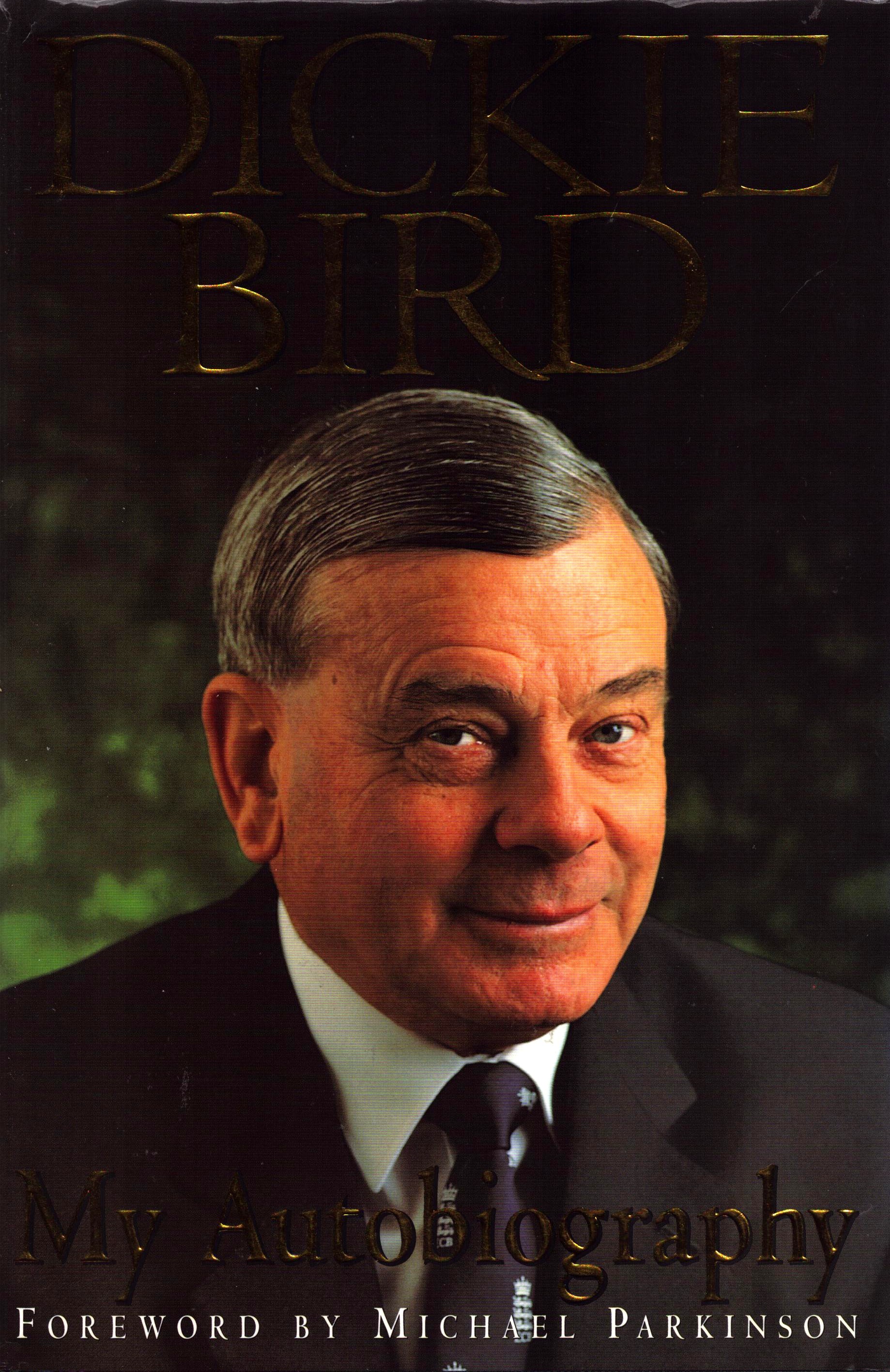 Dickie Bird signed book: My Autobiography