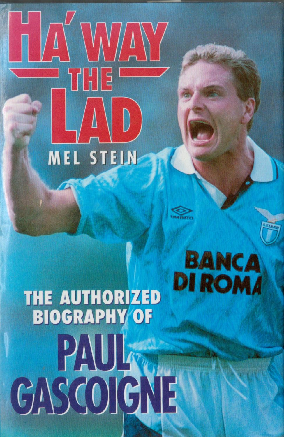 Lot 686: Mel Stein. Ha way The Lad. The Authorised...