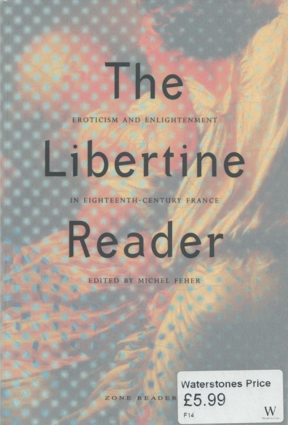 Lot 168: The Libertine Reader edited by Michel Feher 1997...