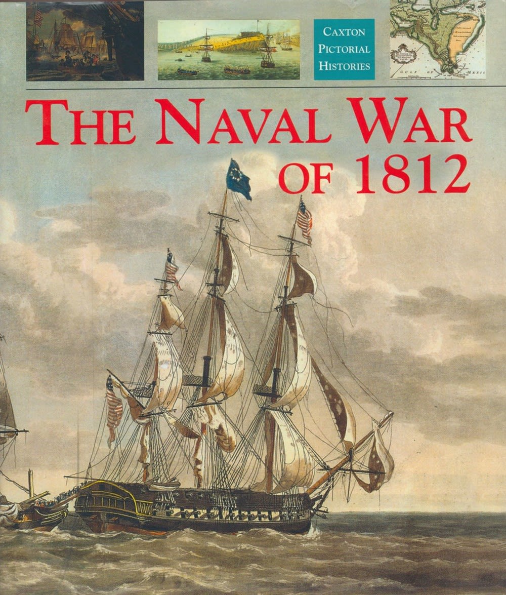Lot 201: The Naval War of 1812 edited by Robert...