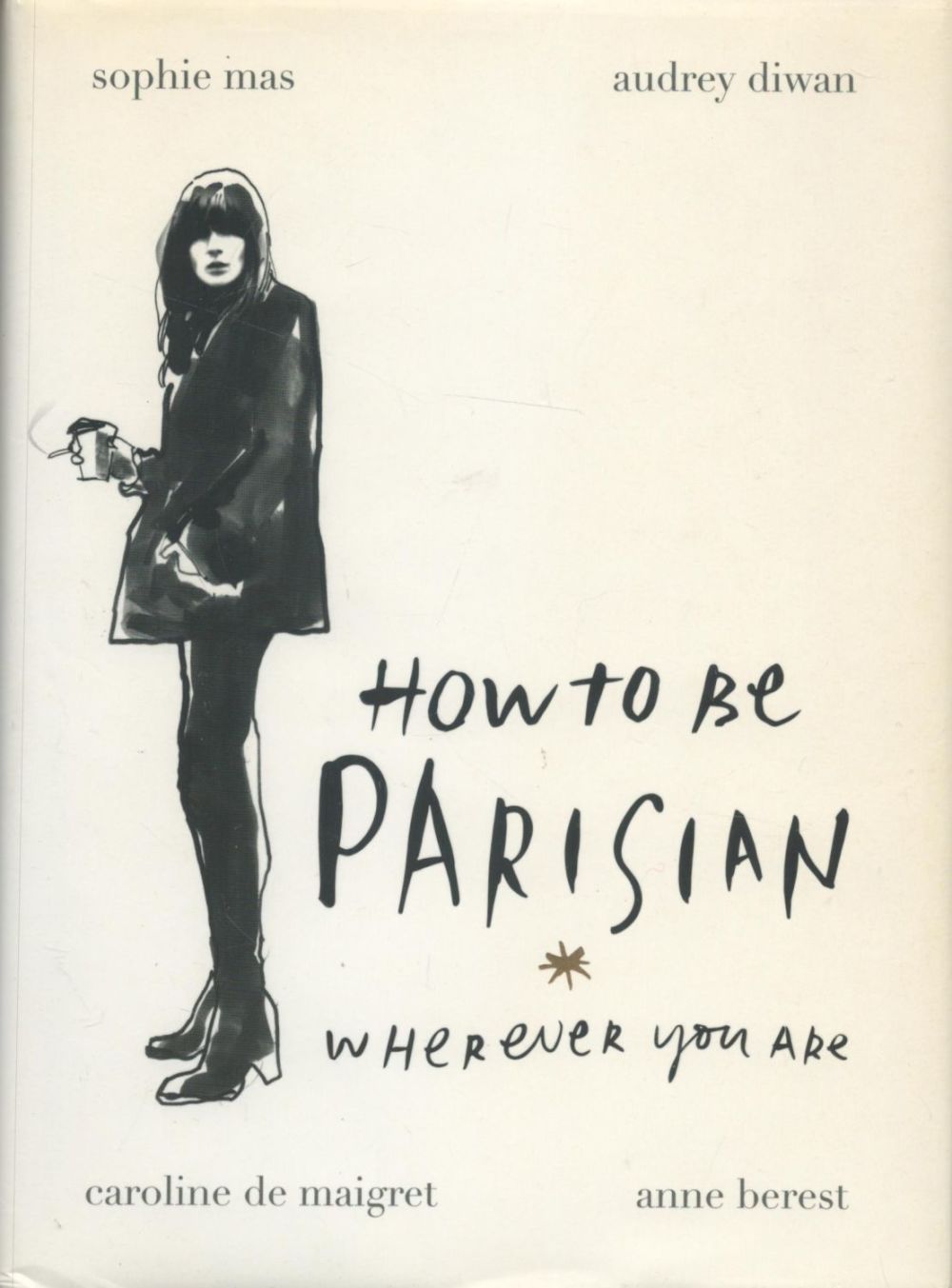 Lot 215: How to be Parisian Wherever You Are by...