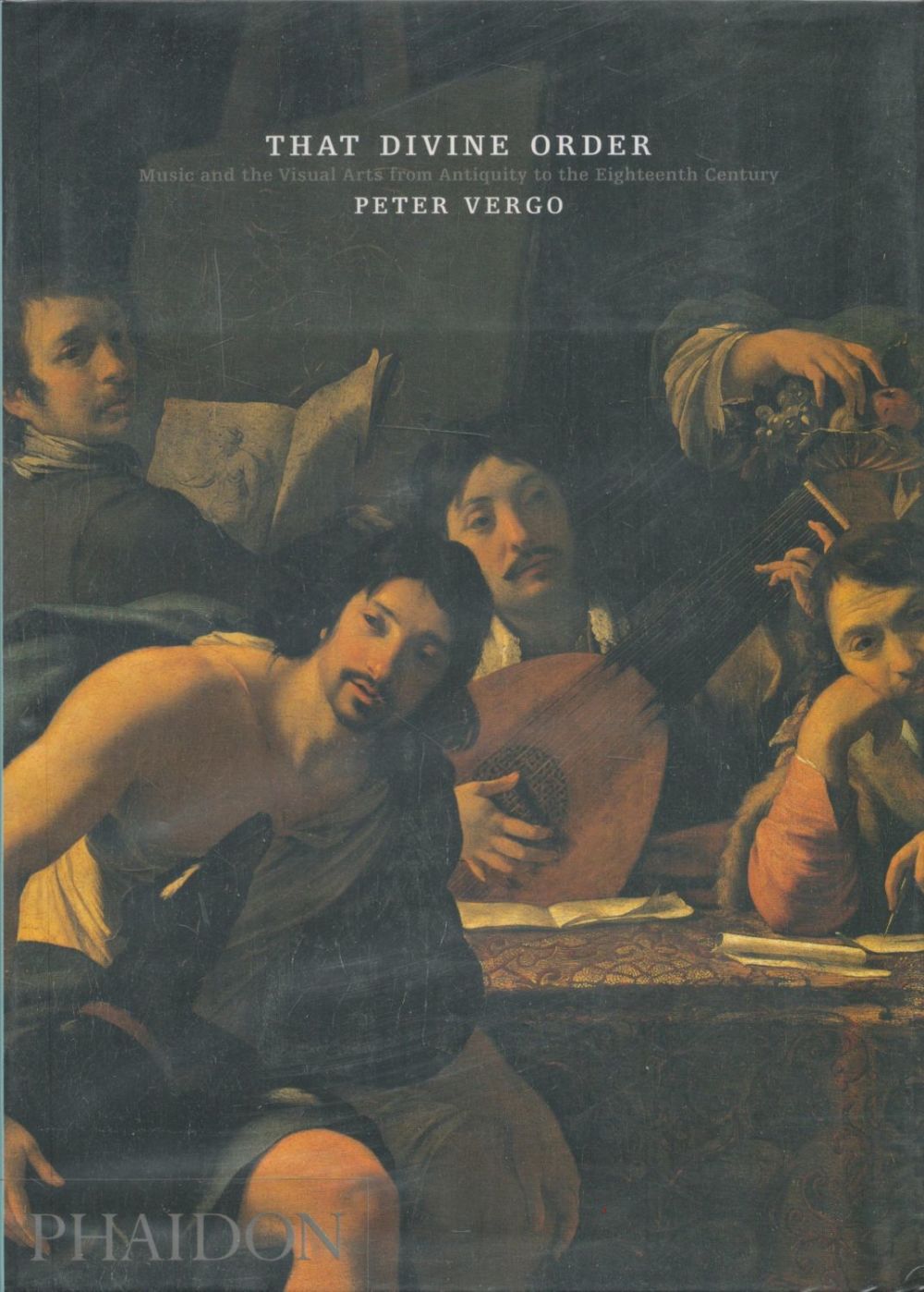 Lot 241: That Divine Order by Peter Vergo 2005 First...