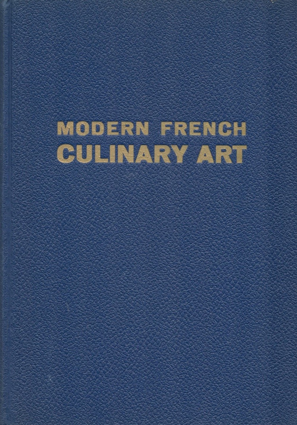 Lot 252: Modern French Culinary Art by Henri Paul Pellaprat...