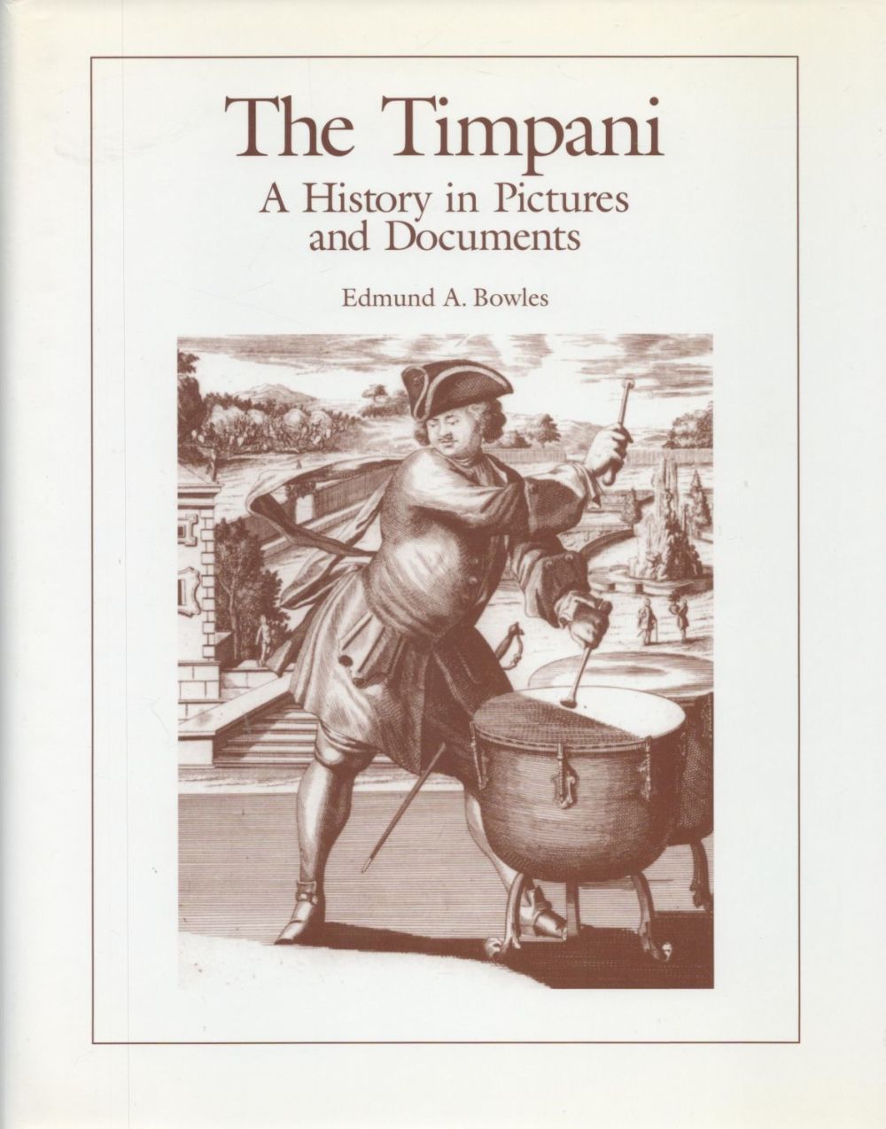 Lot 276: The Timpani A History in Pictures and Documents...