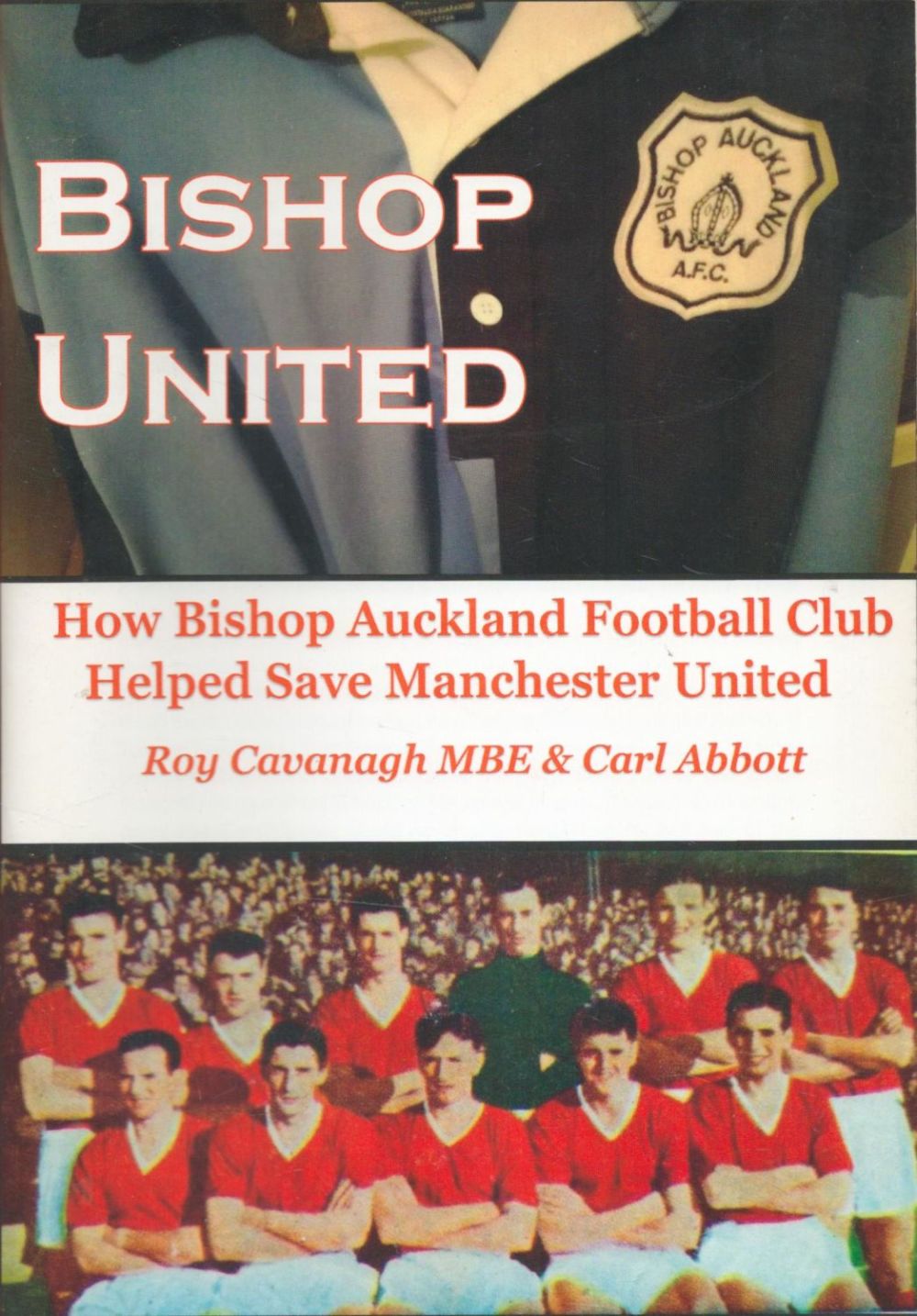 Lot 173: Football Paperback Book How Bishop United Saved Manchester...