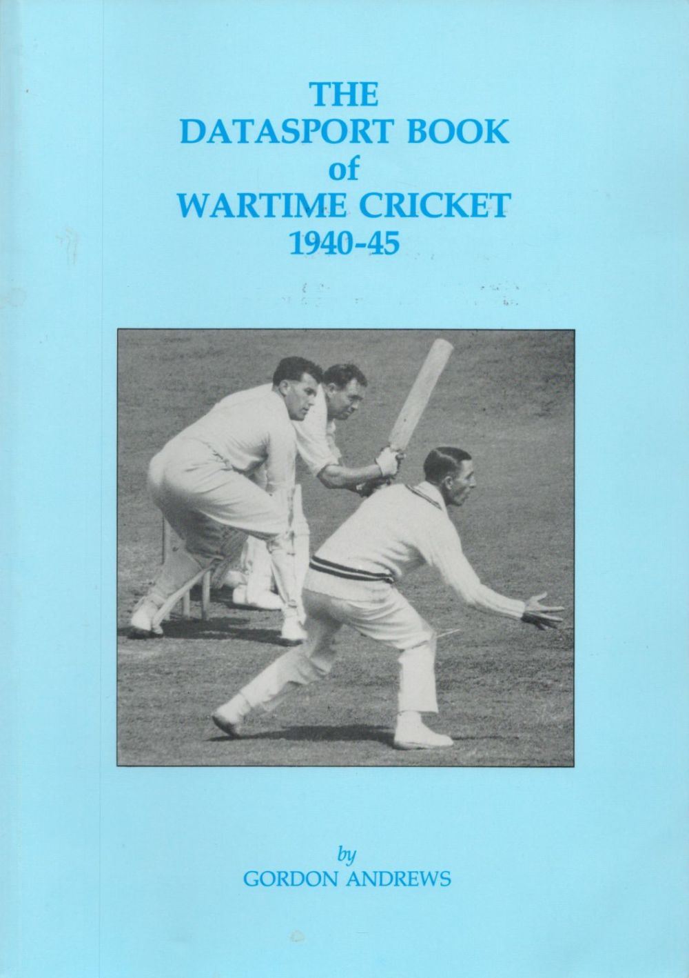 Lot 337: Cricket Gordon Andrews Signed Datasport Book of Wartime...