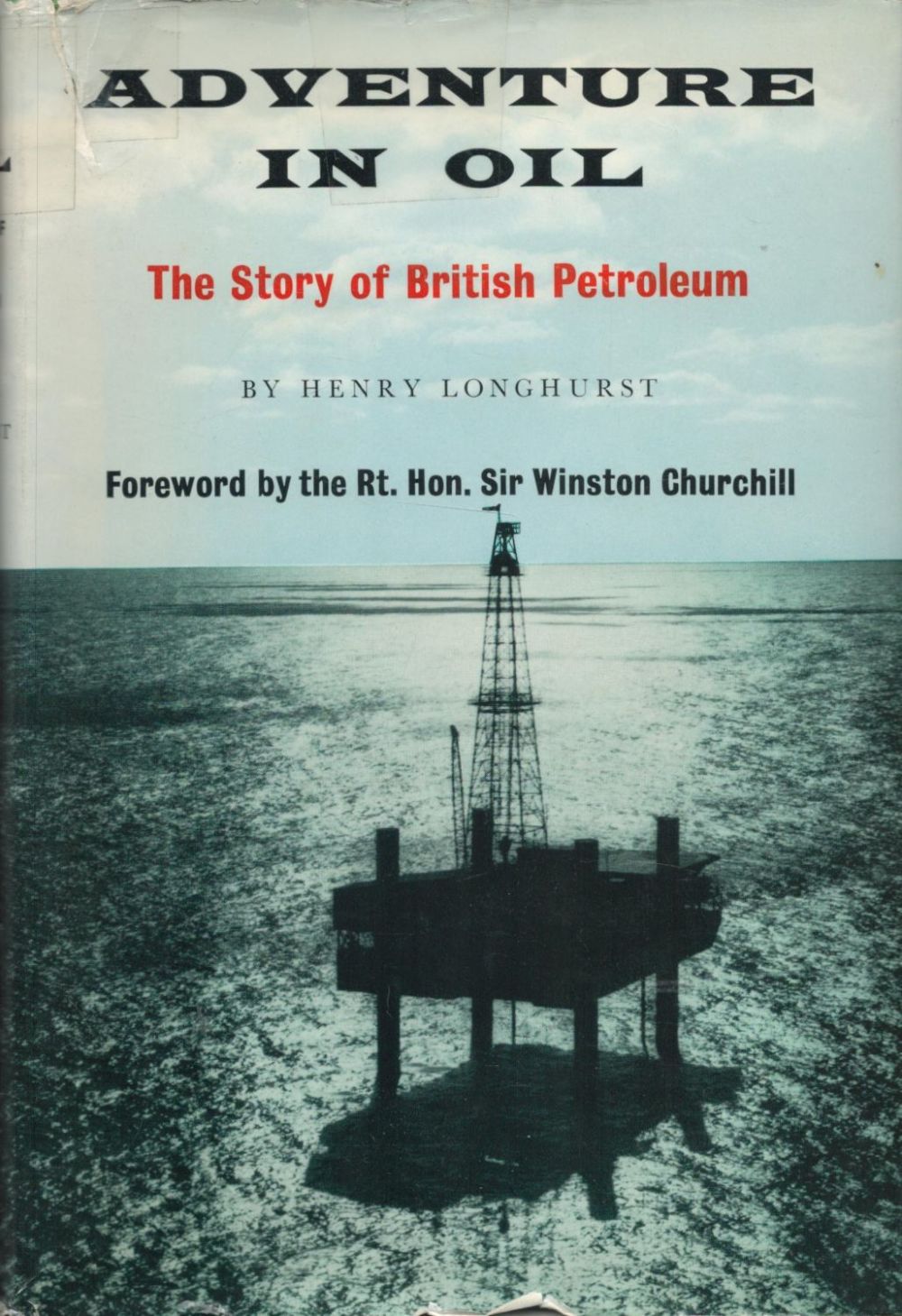 Lot 1: Adventure in Oil The Story of British Petroleum...