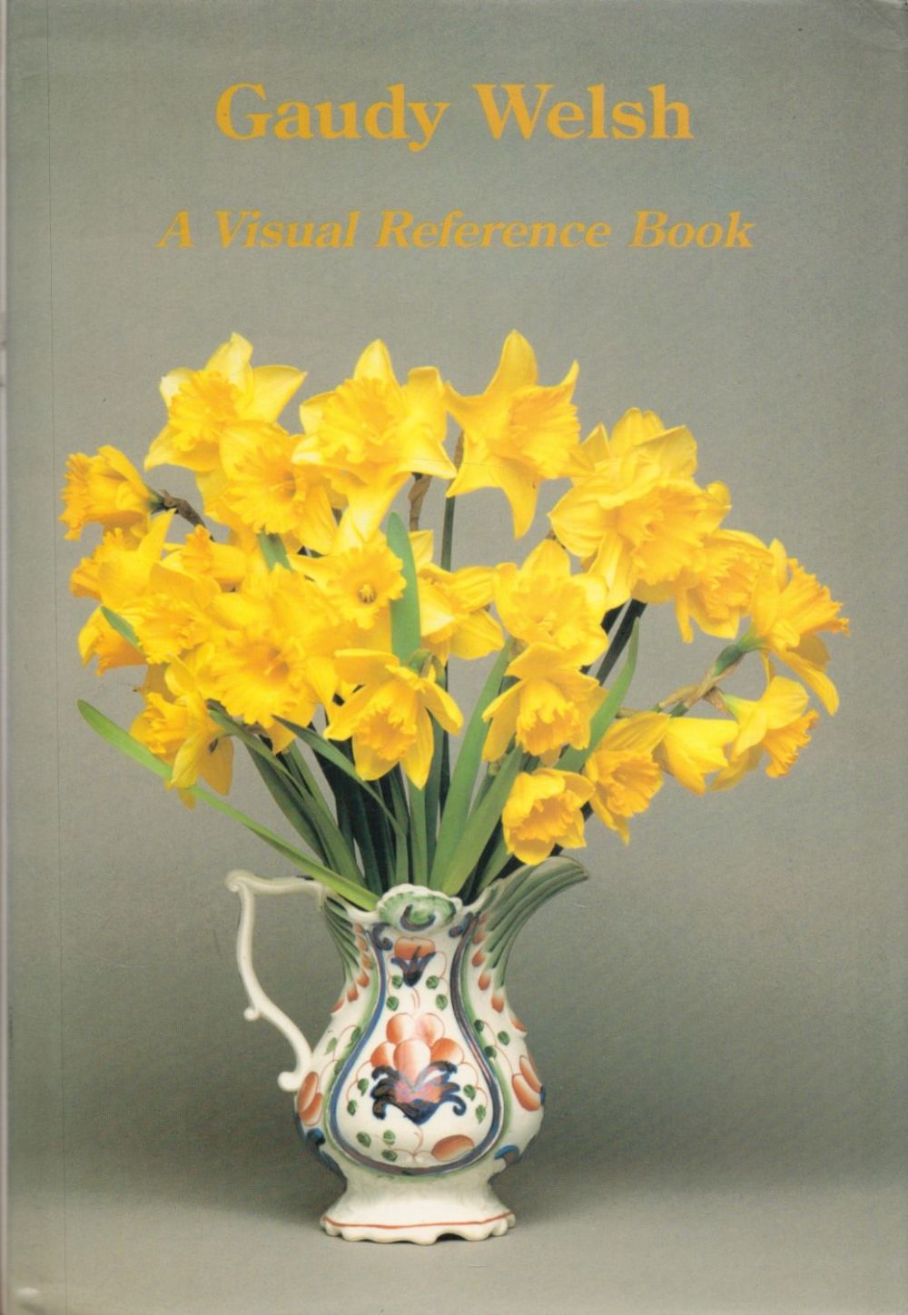 Lot 183: Gaudy Welsh A Visual Reference Book by Monica...