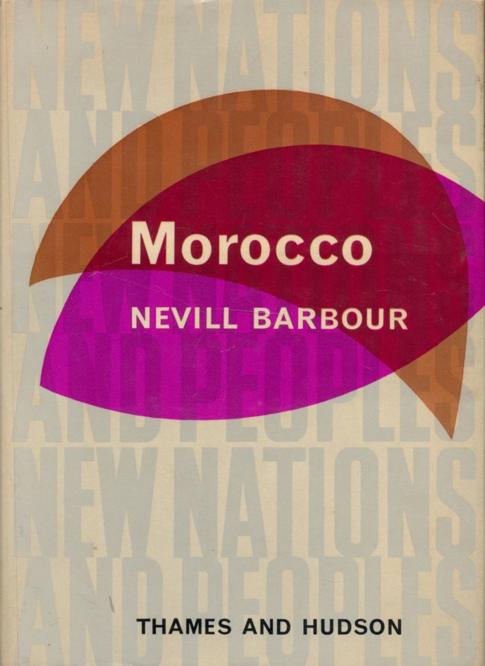 Lot 264: Morocco by Nevill Barbour 1965 First Edition Hardback...