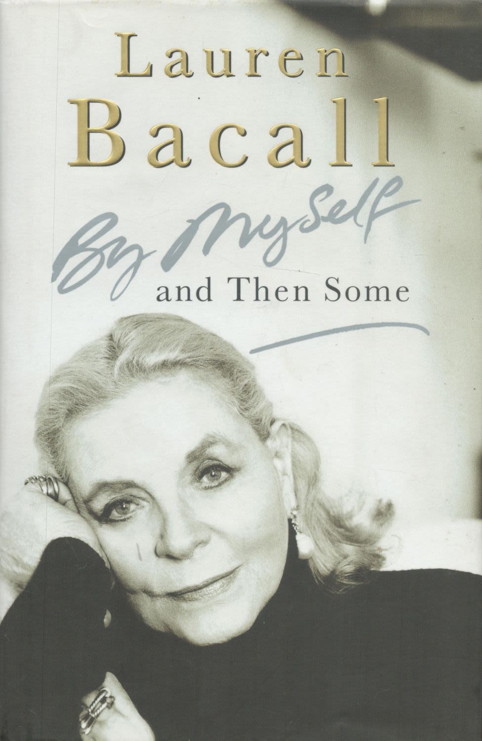 Lot 147: Lauren Bacall By Myself signed hardback book. All...