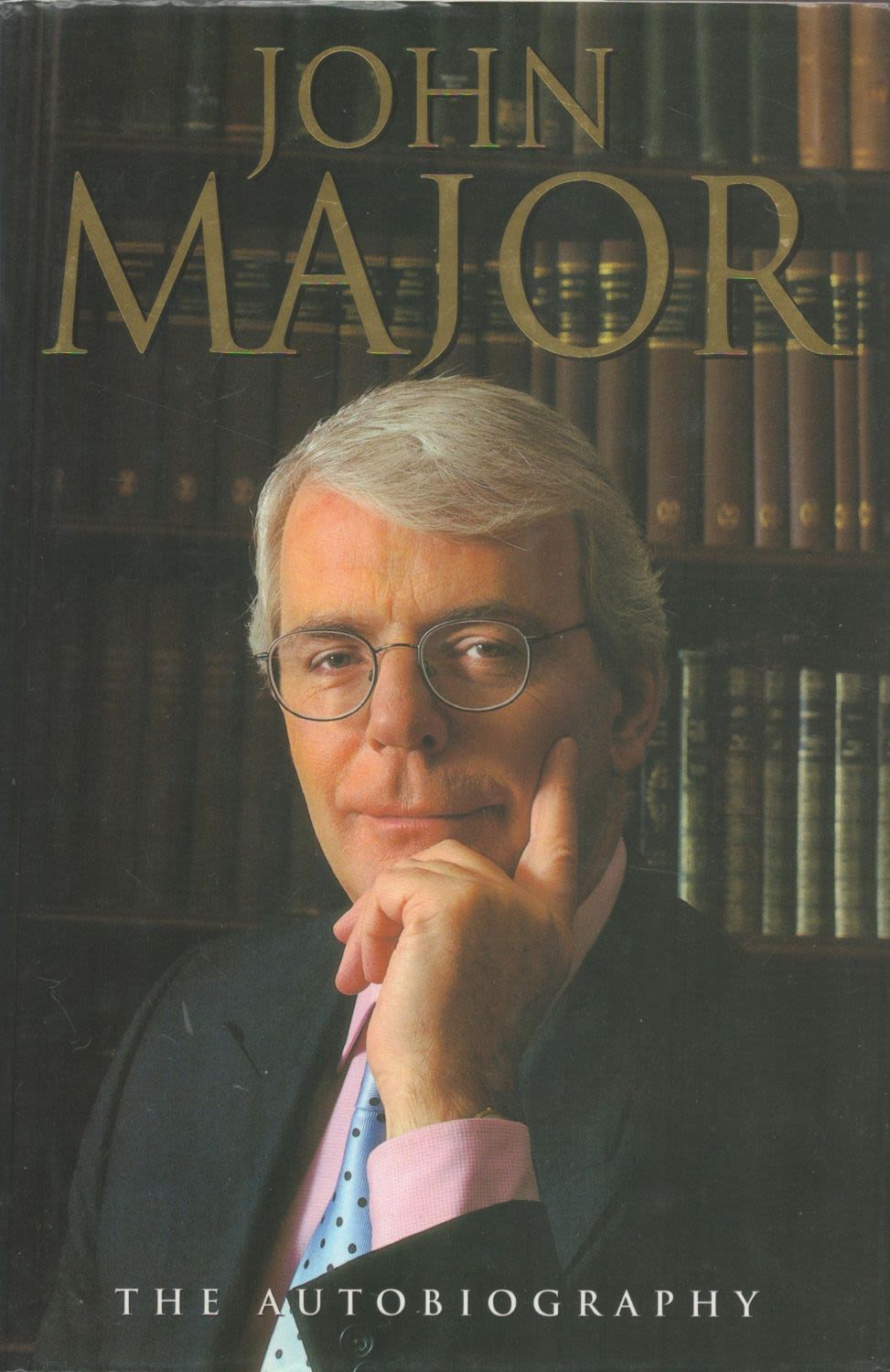 Lot 156: John Major The Autobiography signed hardback book. All...