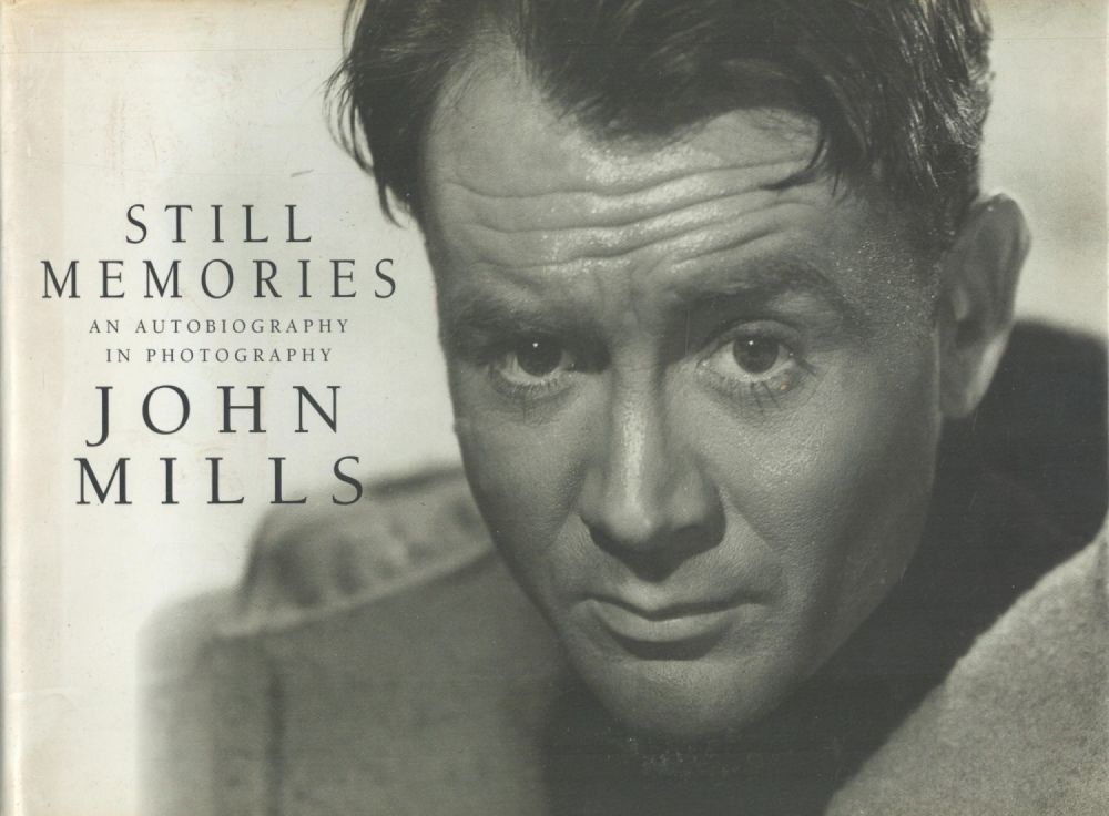 Lot 175: John Mills signed book Still Memories, An Autobiography...