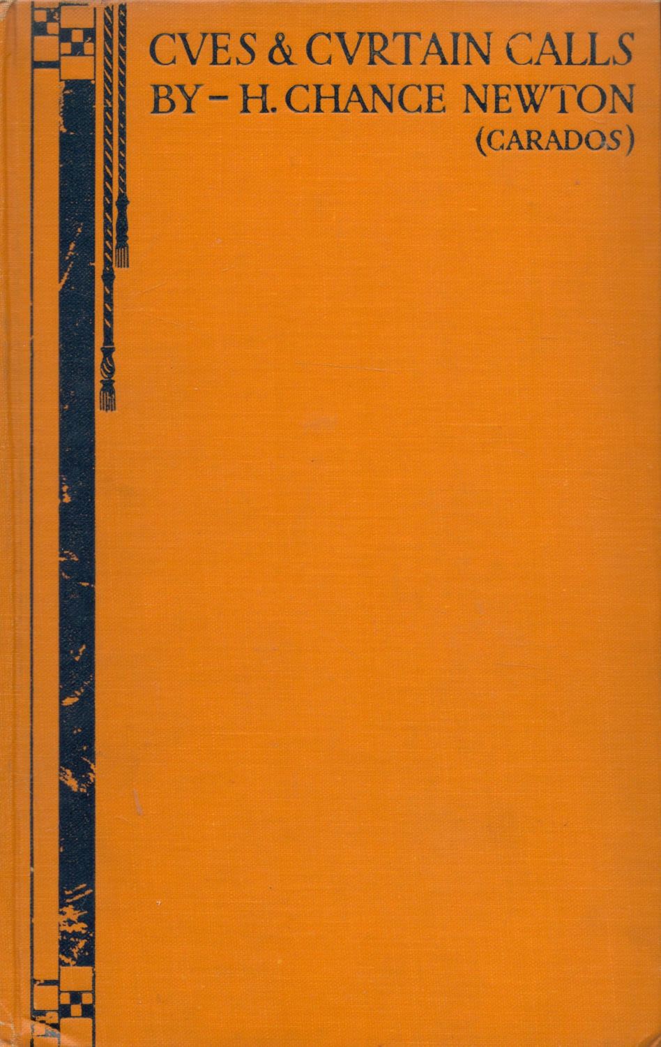 Lot 231: Cues And Curtain Calls 1927 by H Chance...