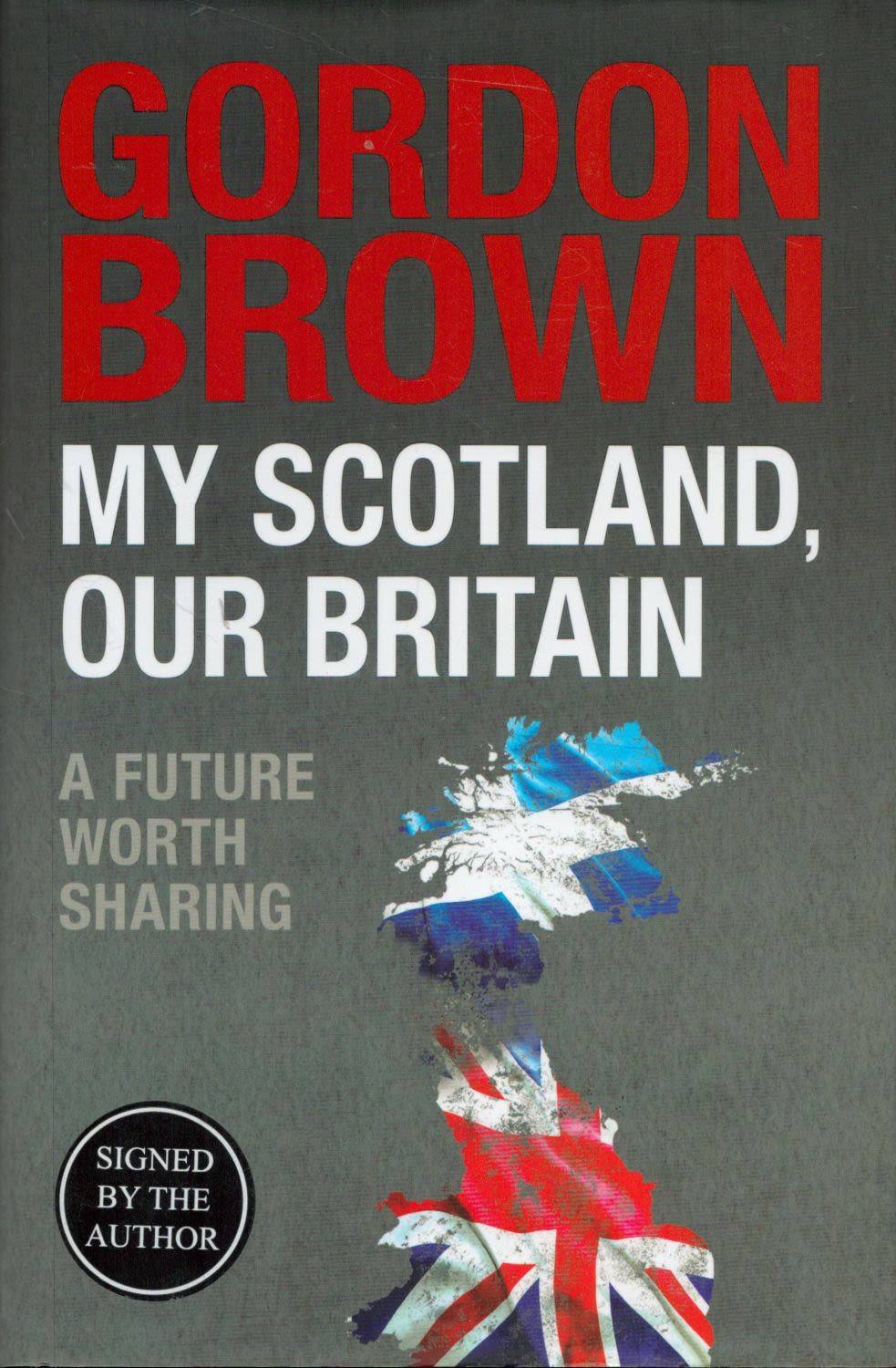 Lot 147: Gordon Brown Signed 1st Ed Book Titled My...