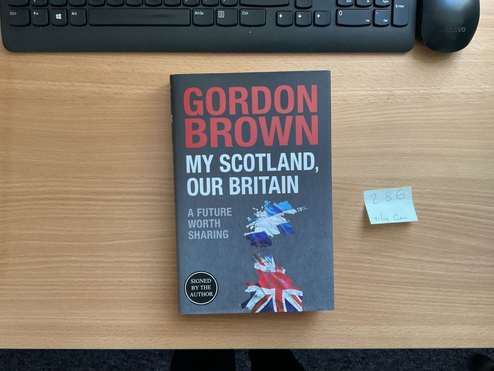 Lot 286: Gordon Brown Signed 1st Ed Book Titled My...