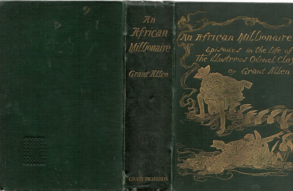 Lot 199: Grant Allen. An African Millionaire. Published by Grant...