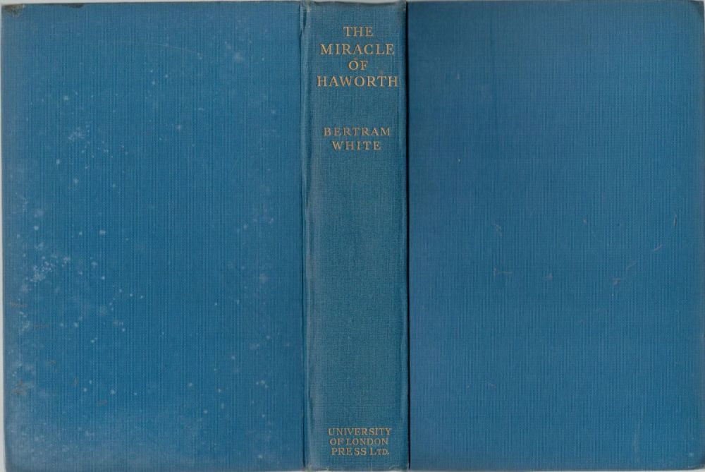 Lot 216: W. Bertram White: The Miracle of Haworth, A...