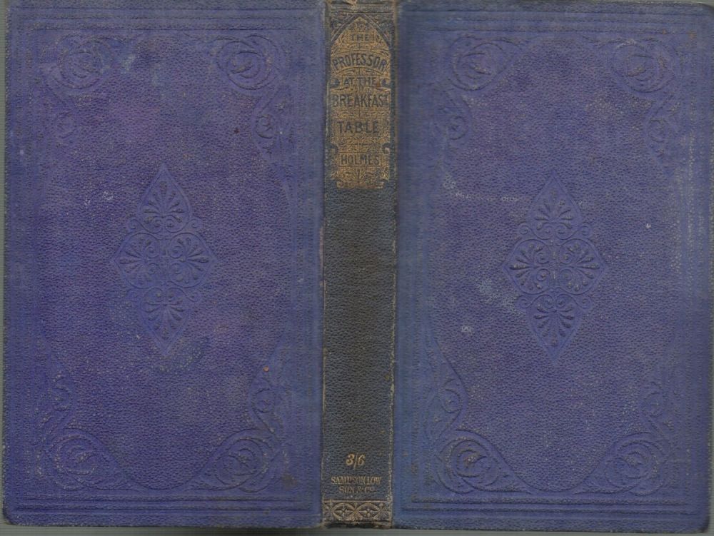 Lot 253: Oliver Wendall Holmes. The Professor at the Breakfast...