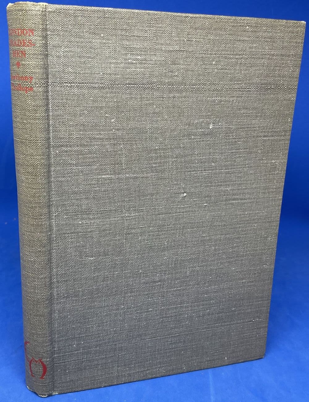 Lot 333: Anthony Trollope. London Tradesmen. Foreword by Michael Sadleir....