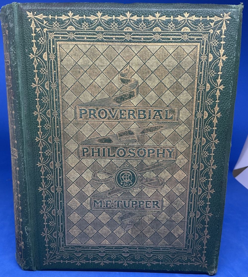 Lot 342: Martin F Tupper. Proverbial Philosophy. Published by Edward...
