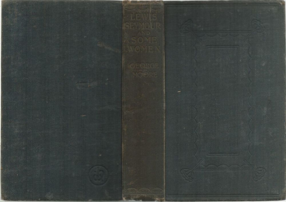 Lot 381: George Moore. Lewis Seymour and Some Women. Published...