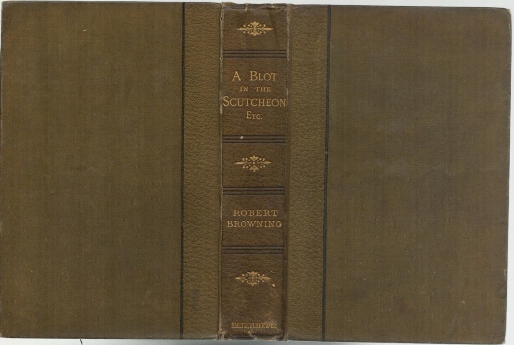 Lot 443: Robert Browning. A Blot in The Scutcheon. Colombes...