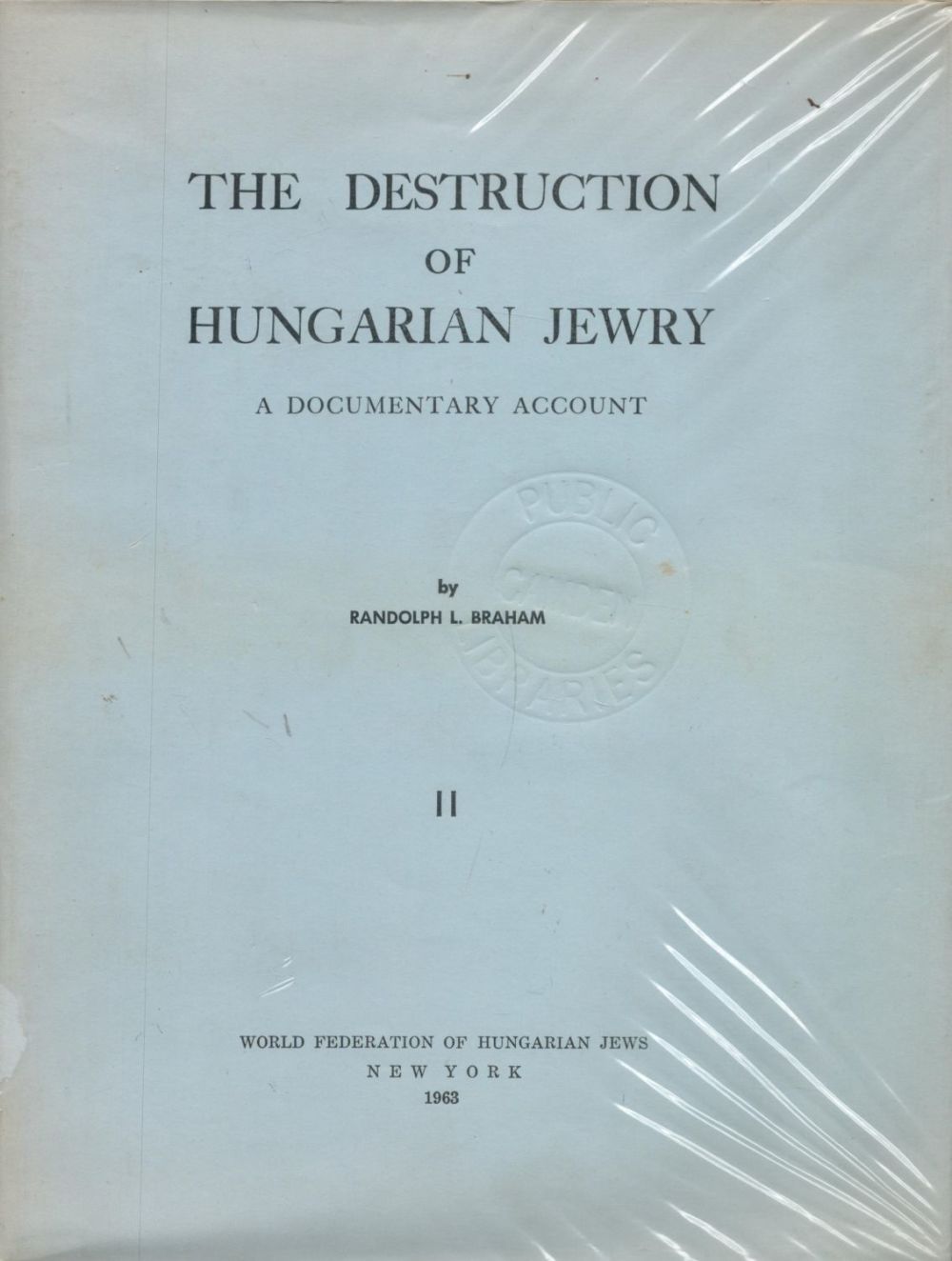 Lot 55: The Destruction of Hungarian Jewry A Documentary Account...
