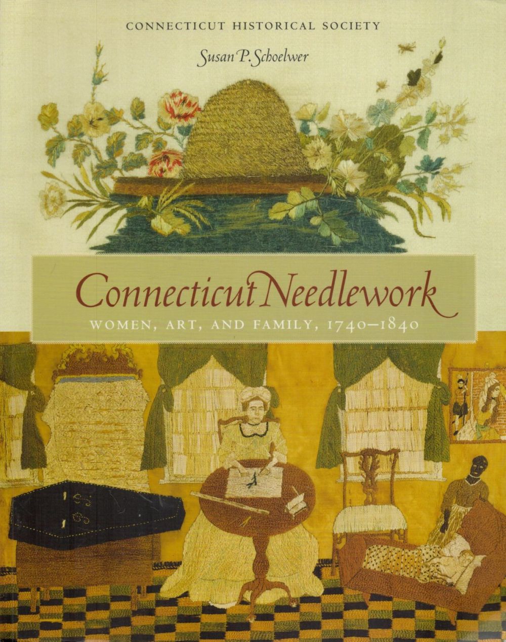 Lot 73: Susan P Schoelwer Signed Book Connecticut Needlework Women,...