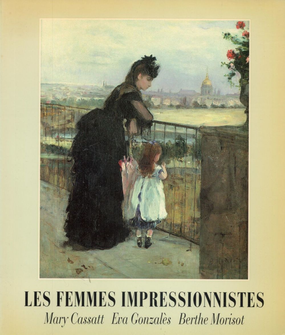 Lot 86: Les Femmes Impressionistes by M Cassatt, E Gonzales...