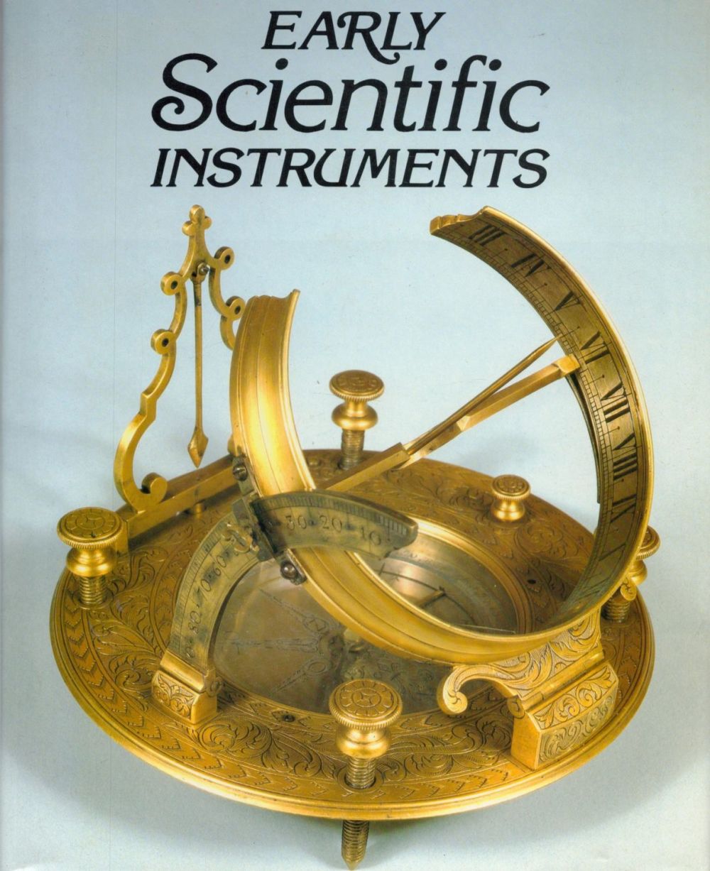 Lot 87: Early Scientific Instruments by Nigel Hawkes 1981 First...