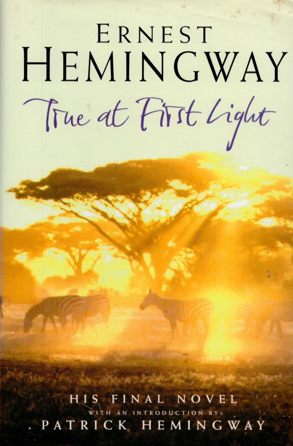 Lot 112: True At First Light by Ernest Hemingway 1999...