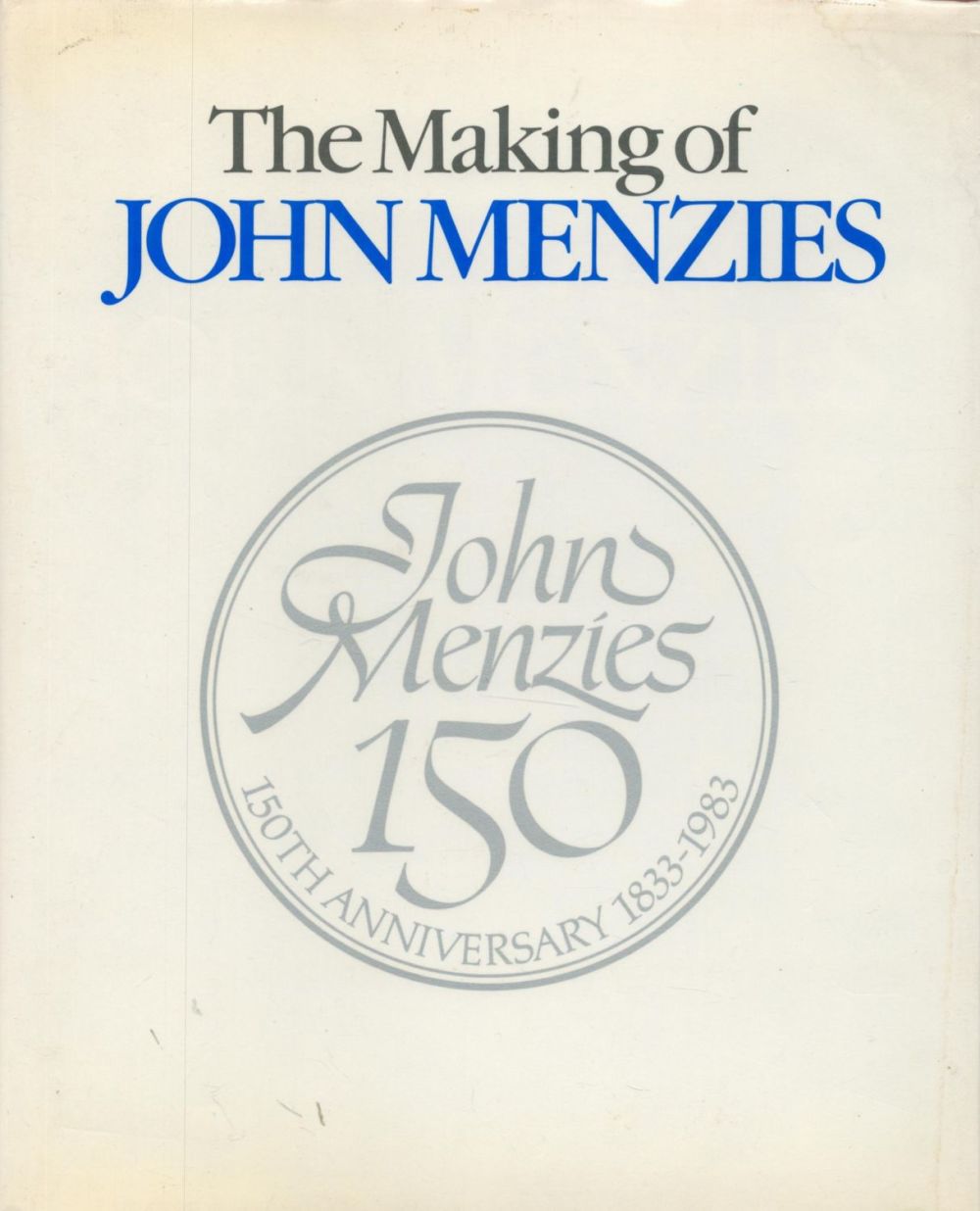 Lot 120: The Making of John Menzies by Leslie Gardiner...