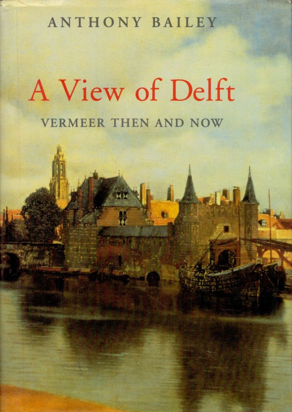 Lot 162: Anthony Bailey Signed Book A View Of Delft...