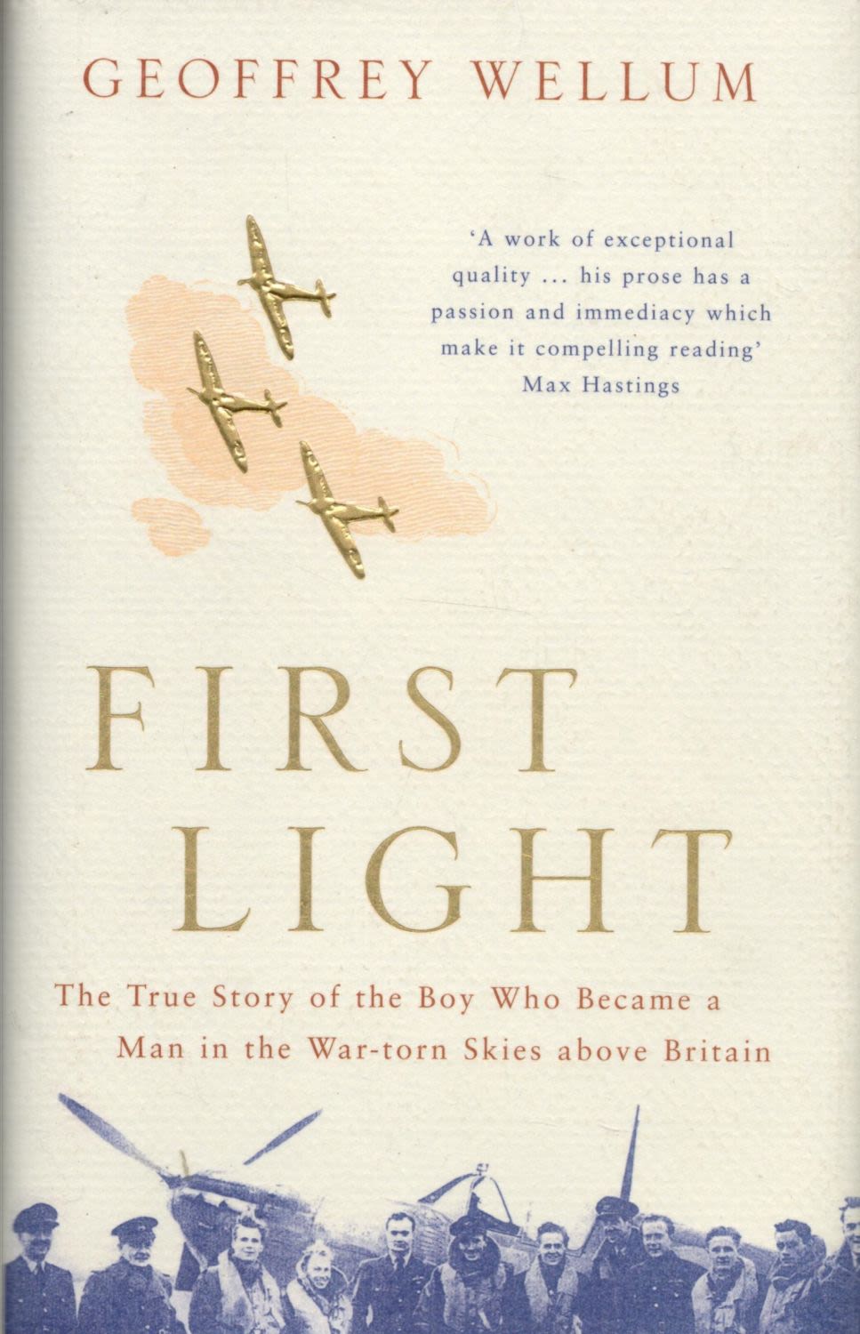 Lot 168: Geoffrey Wellum Signed Book First Light by Geoffrey...