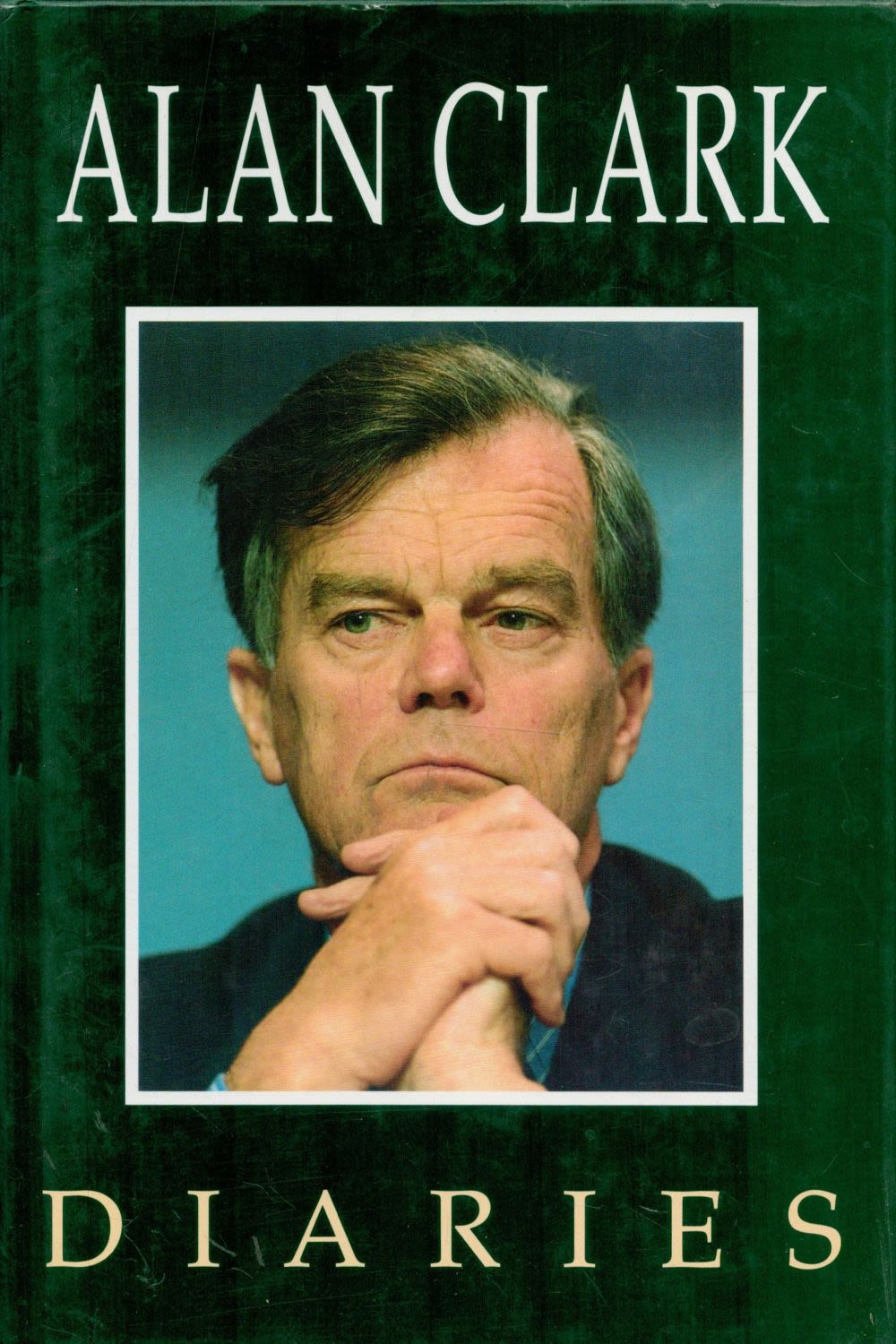 Lot 169: Diaries by Alan Clark 1993 Fifth Edition Hardback...