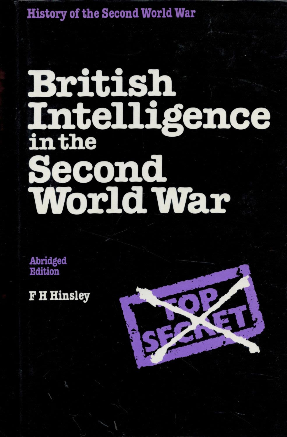 Lot 174: British Intelligence in The Second World War by...
