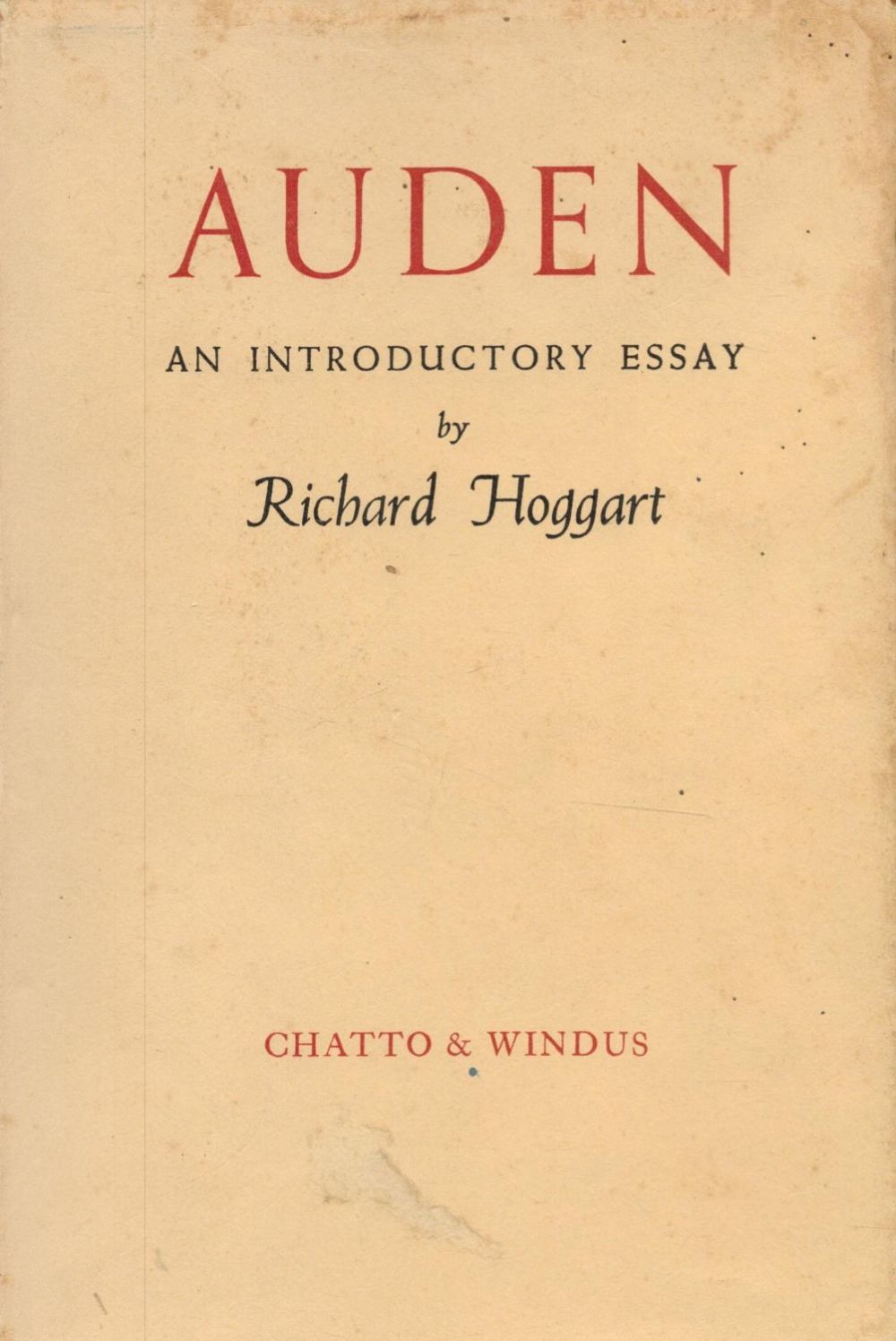 Lot 176: Auden An Introductory Essay by Richard Hoggart 1965...