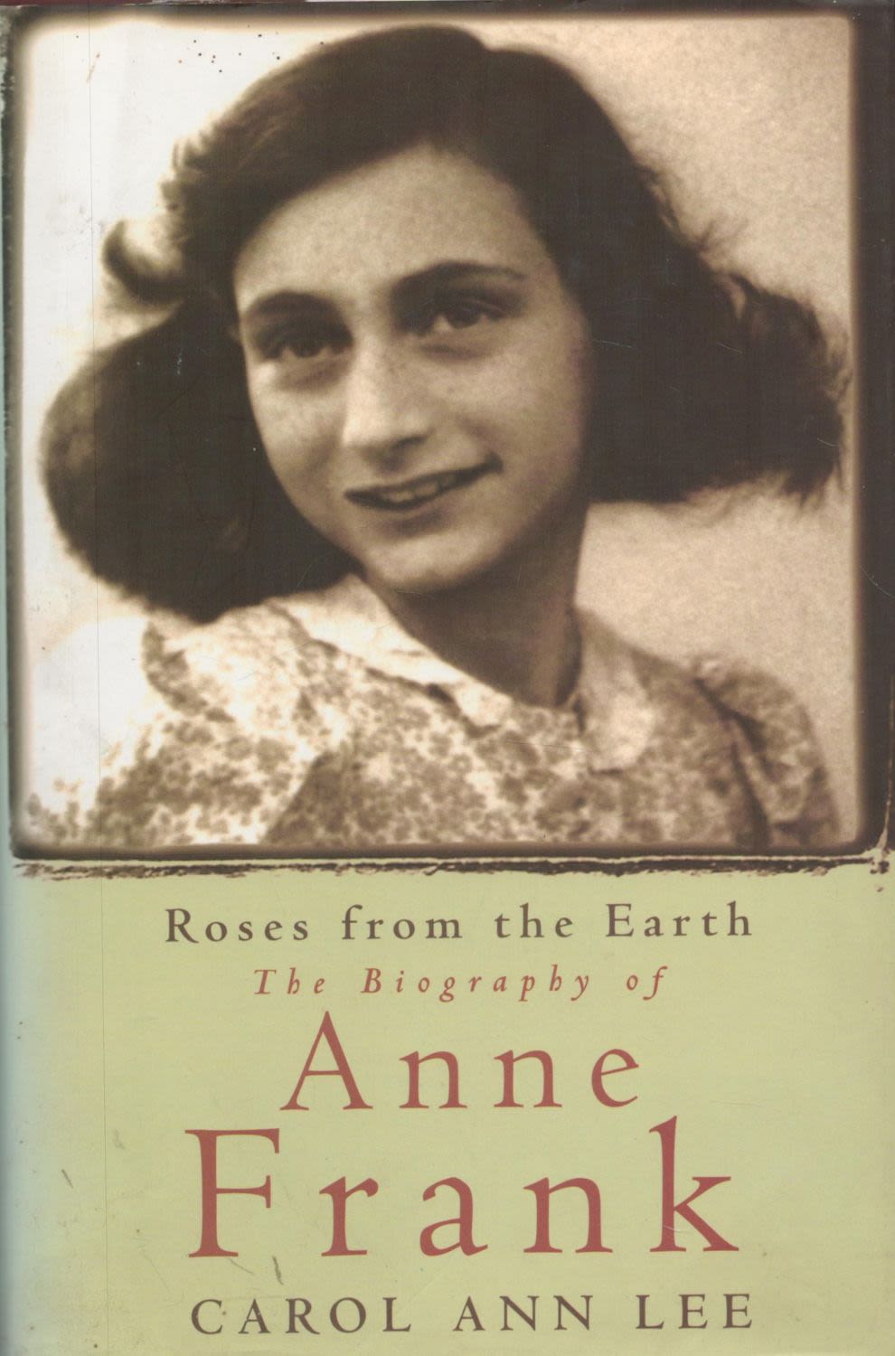 Lot 226: Roses From The Earth The Biography of Anne...