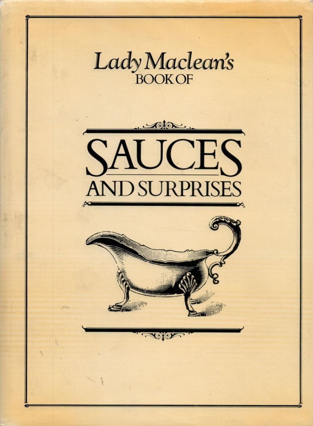 Lot 273: Lady Maclean's Book Of Sauces and Surprises 1978...