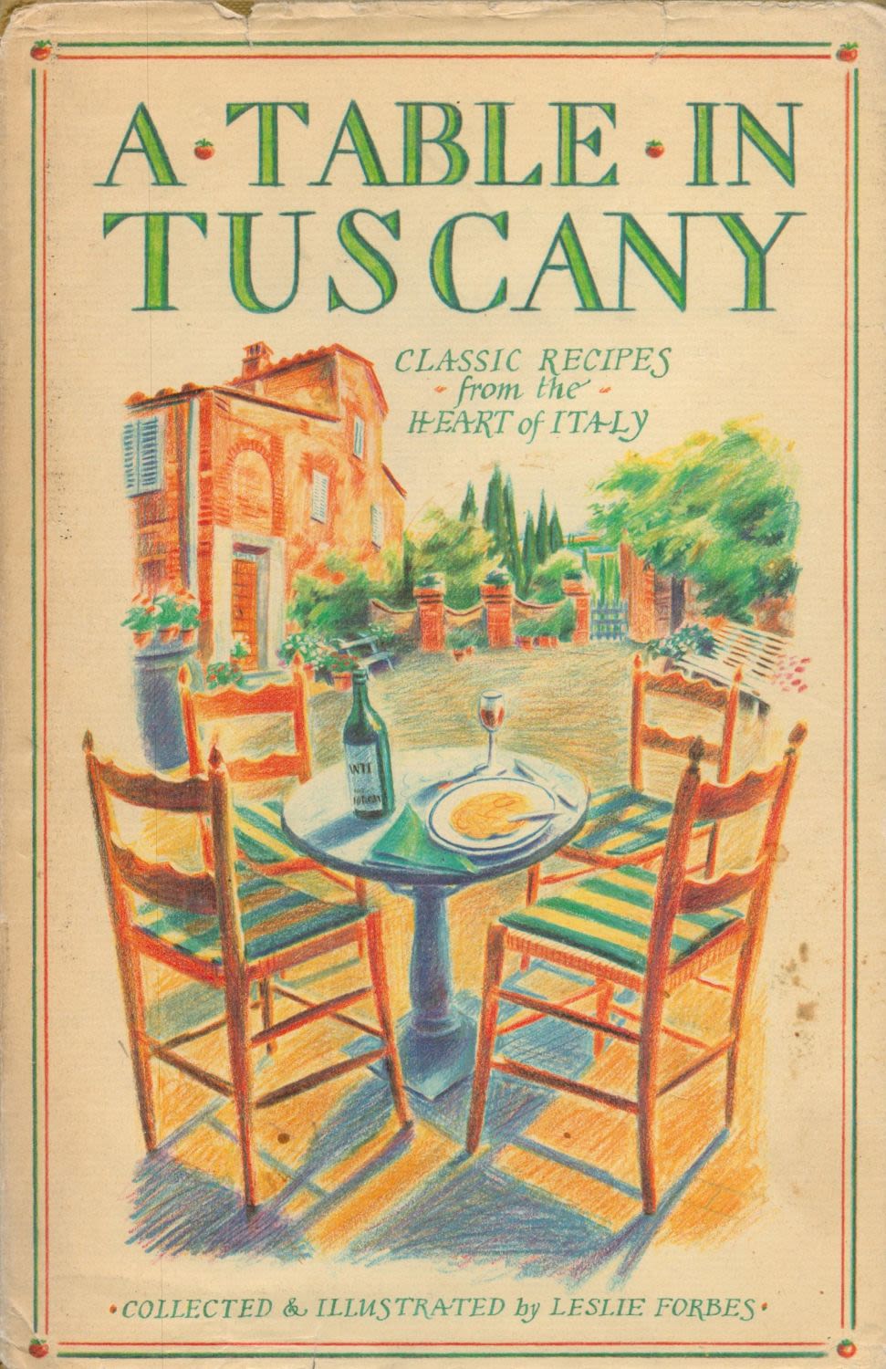 Lot 281: A Table In Tuscany Classic Recipes from The...