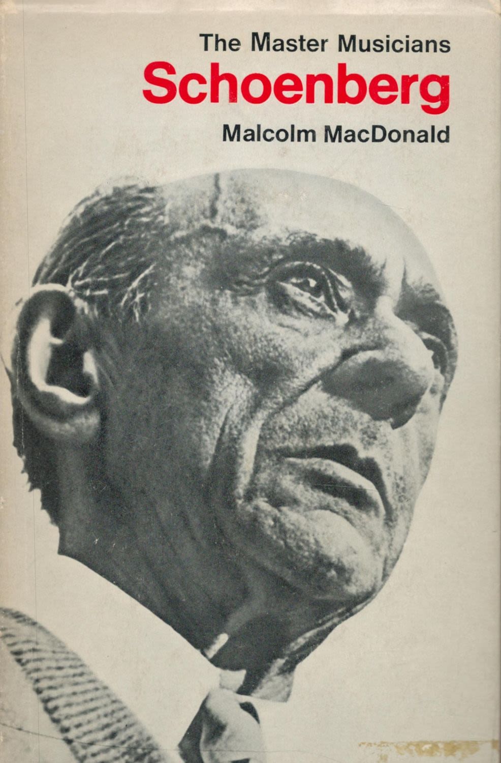 Lot 300: The Master Musicians Schoenberg by Malcolm MacDonald 1976...