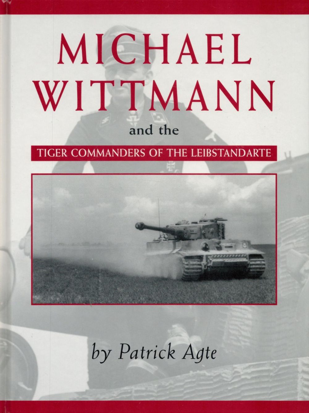 Lot 476: Michael Wittmann and The Tiger Commanders of The...
