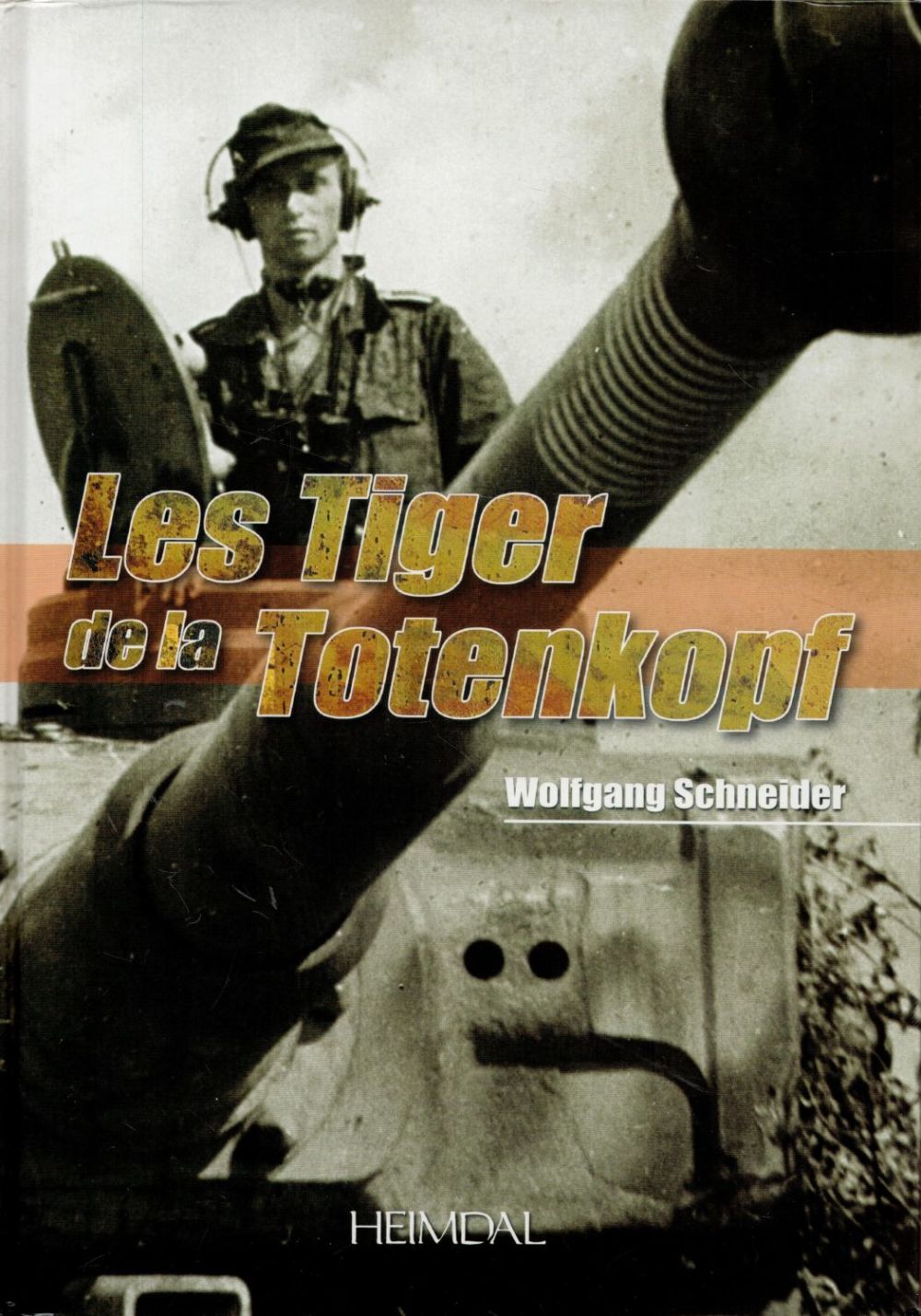 Lot 488: Les Tiger de la Totenkopf by Wolfgang Schneider...