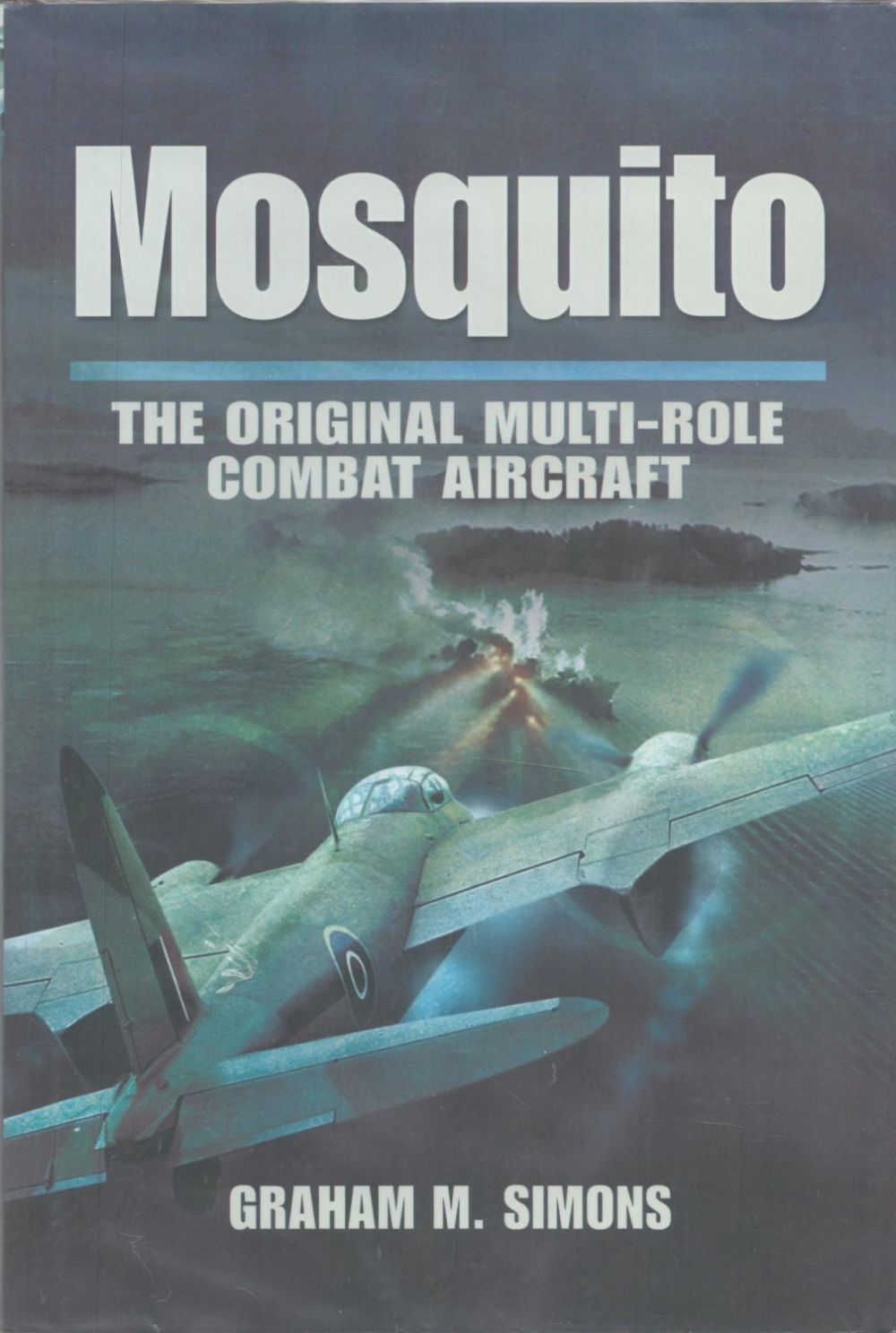 Lot 703: WW2 Multi Signed Graham M Simons Hardback Book...