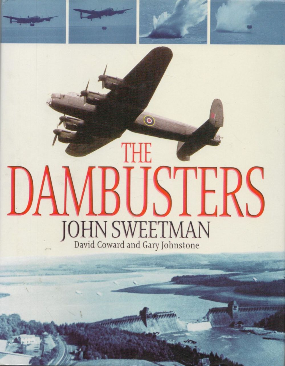 Lot 737: The Dambusters by John Sweetman, David Coward and...