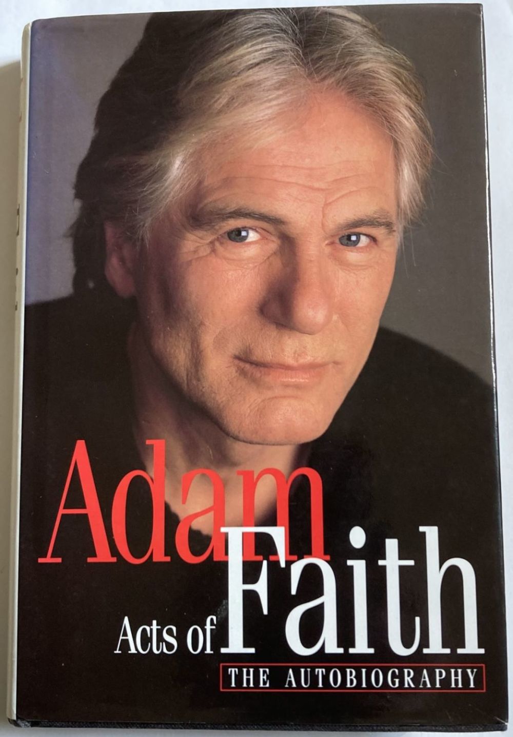 Lot 99: Adam Faith signed hardback book Acts of Faith....