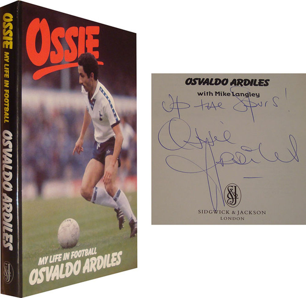 Lot 590: Football Autographed Ossie Ardiles Book - A Hardback...